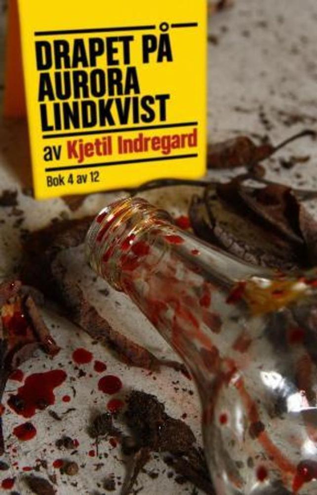 Drapet på Aurora Lindkvist : bok 4 : en forbrytelse i tolv bind
