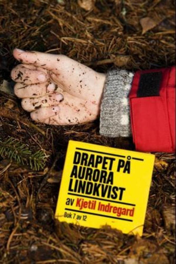 Drapet på Aurora Lindkvist : bok 7 : en forbrytelse i tolv bind