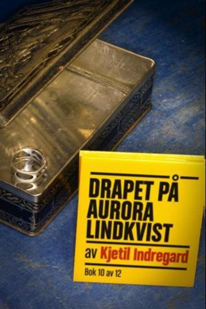 Drapet på Aurora Lindkvist : bok 10 : en forbrytelse i tolv bind