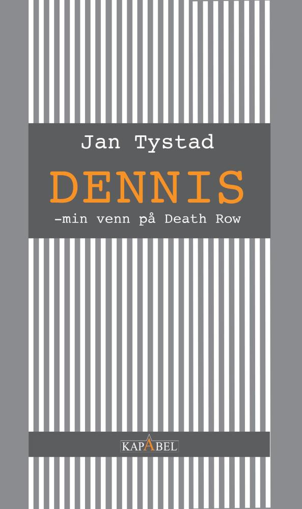 Dennis : min venn på death row