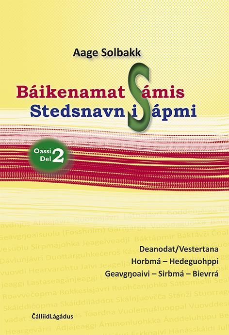 Báikenamat Sámis (Oassi 2) : Olmmošcuohppanjohka, Stáppogieddi, Málddovuotna, Šuoššjohka, Deanodat, Cuollovuotna, Gohppi, Geassenjárga, Ráttovuotna, H