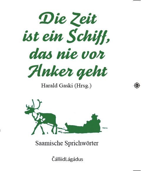Die Zeit ist ein Schiff, das nie vor Anker geht : Saamische Sprichwörter