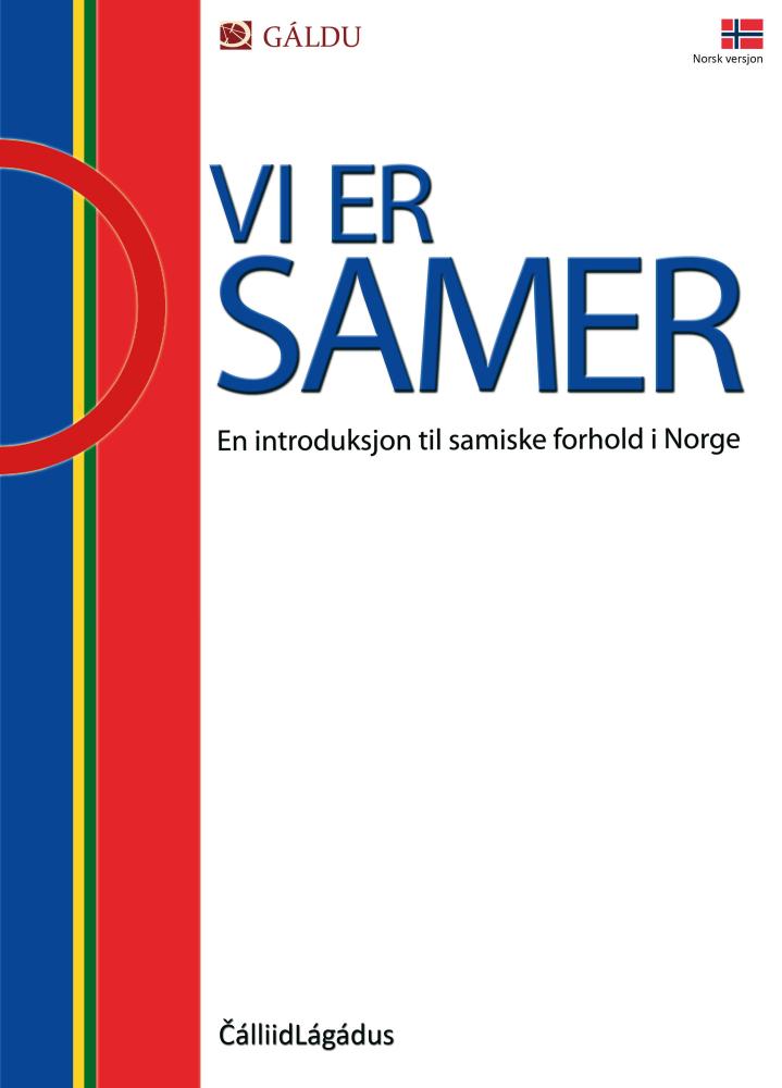 Vi er samer : en intoduksjon til samiske forhold i Norge
