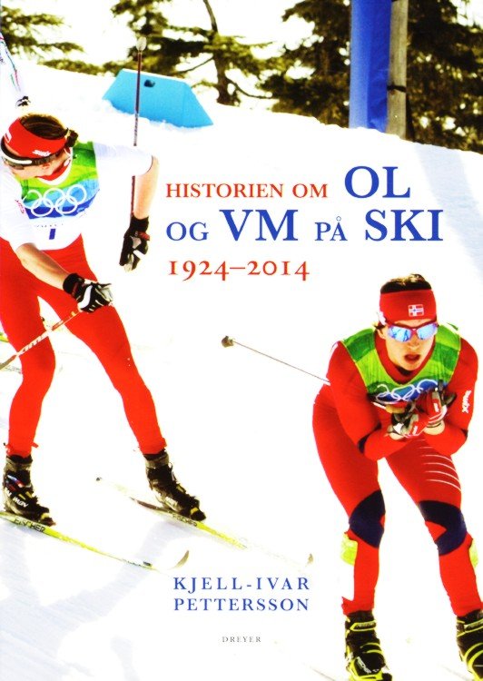 OL og VM på ski : nordiske grener fra Chamonix 1924 til Sotsji 2014