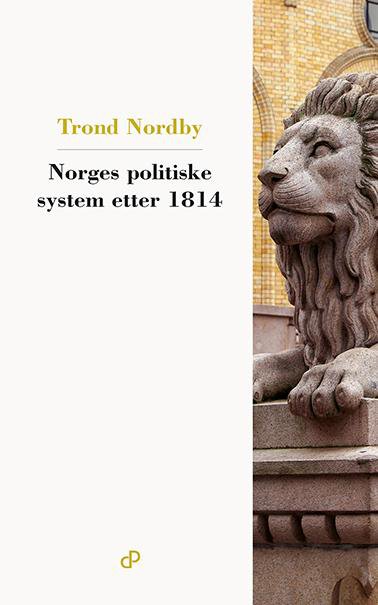 Norges politiske system etter 1814 : sentrale normer og institusjoner