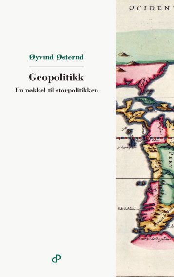 Geopolitikk : en nøkkel til storpolitikken