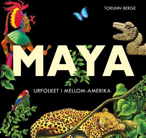 Maya : urfolket i Mellom-Amerika