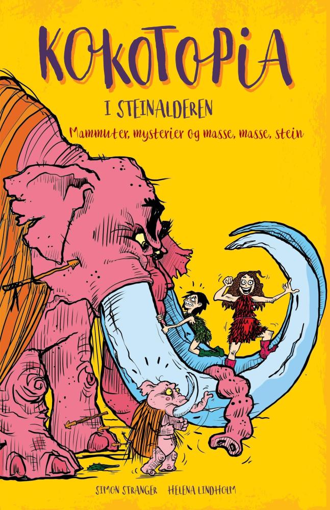 Kokotopia i steinalderen : mammuter, mysterier og masse, masse stein
