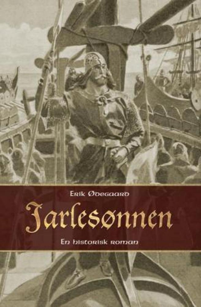 Jarlesønnen : Torv-Einars saga : en historisk roman