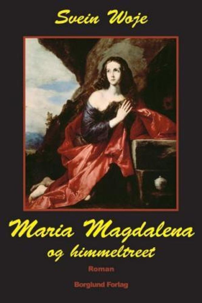 Maria Magdalena og himmeltreet : roman