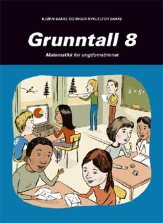Grunntall 8 : matematikk for ungdomstrinnet