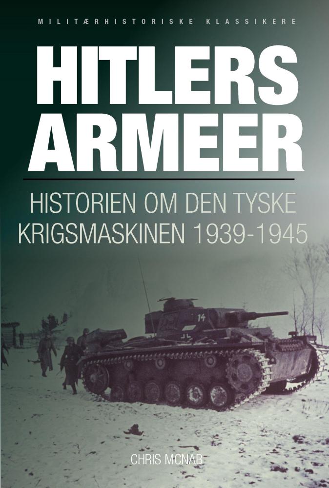 Hitlers armeer : historien om den tyske krigsmaskinen 1939-1945