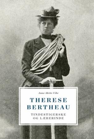 Therese Bertheau : tindestigerske og  lærerinde