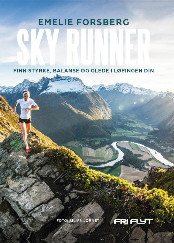 Sky runner : finn styrke, balanse og glede i løpingen din