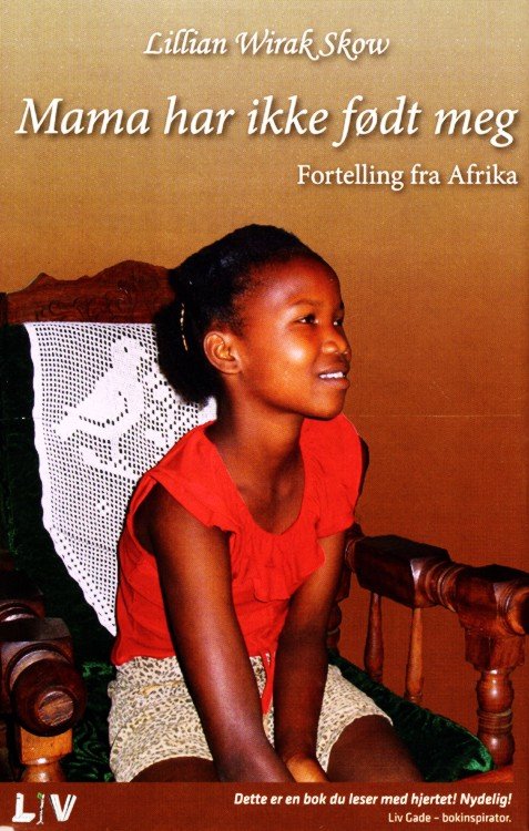 Mama har ikke født meg : fortelling fra Afrika