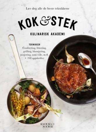 Kok & stek : lær deg alle de beste teknikkene