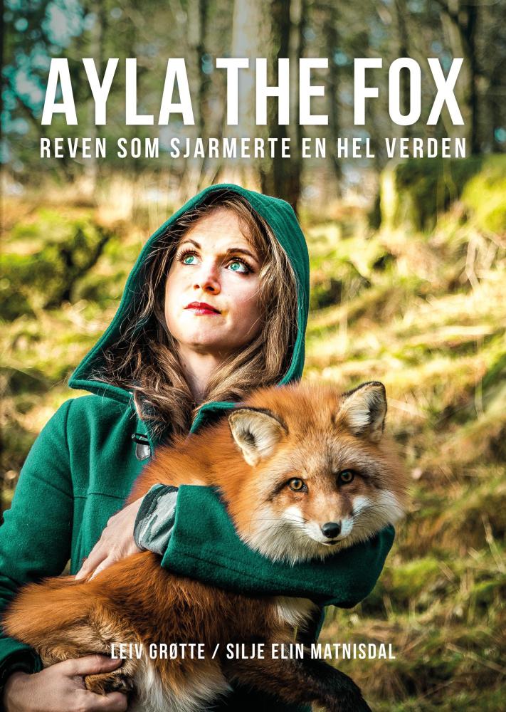 Ayla the fox : reven som sjarmerte en hel verden