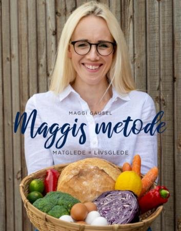 Maggis metode : matglede = livsglede