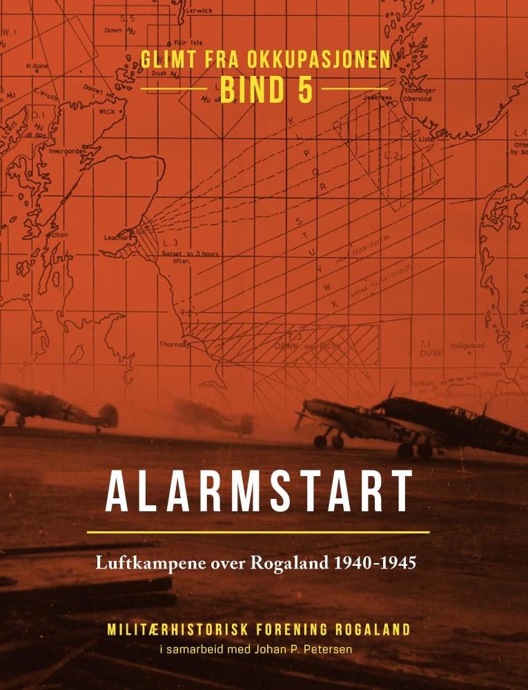 Alarmstart : luftkampene over Rogaland 1940-1945