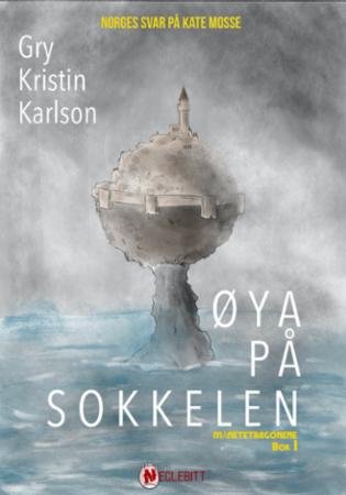 Øya på sokkelen : første bok i Månetetragonene-trilogien