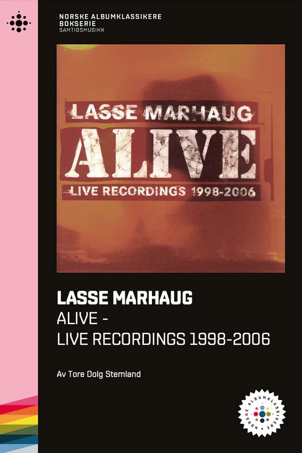 Lasse Marhaug : Alive : live recordings 1998-2006 : 2007