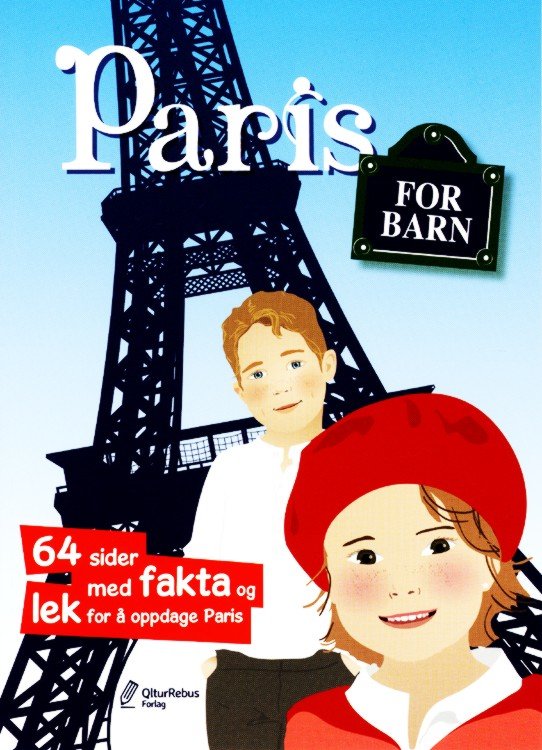 Paris for barn : 64 sider med fakta og lek for å oppdage Paris