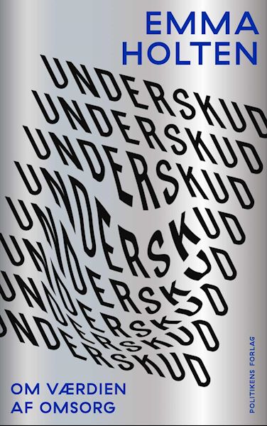 Underskud : om værdien af omsorg