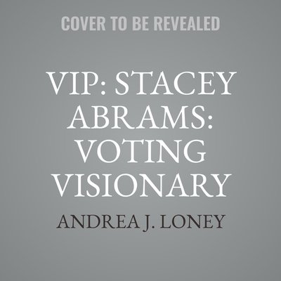 Vip: Stacey Abrams Lib/E