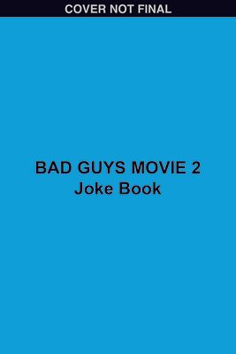 Bad Guys Movie 2 Joke Book