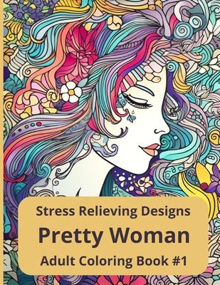 Pretty Woman Adult Coloring Book #1 Stress Relieving