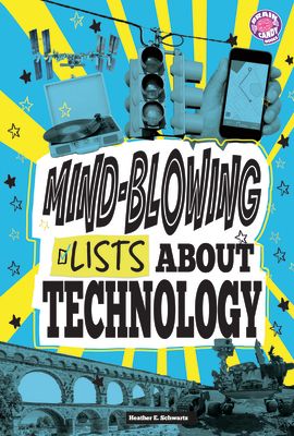 Mind-Blowing Lists about Technology