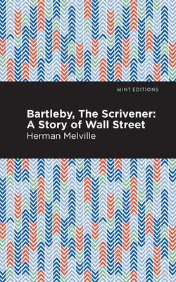 Bartleby, the Scrivener