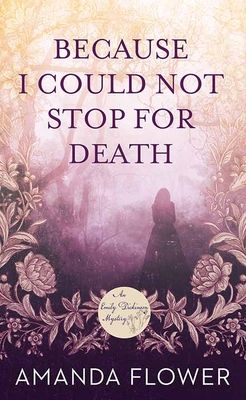 Because I Could Not Stop for Death