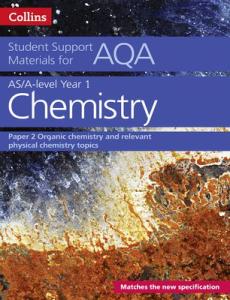 A level/as chemistry support materials year 1, organic chemistry and relevant physical chemistry topics