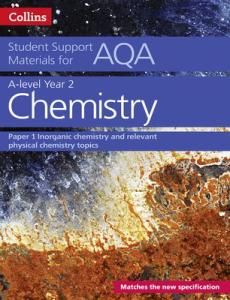 A level/as chemistry support materials year 2, inorganic chemistry and relevant physical chemistry topics