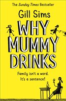 Why mummy drinks : family isn't a word. It's a sentence!