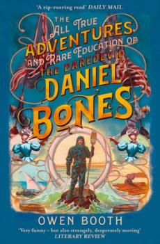 All true adventures (and rare education) of the daredevil daniel bones