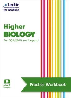 Leckie Higher Biology for Sqa 2019 and Beyond - Practice Workbook