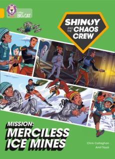 Shinoy and the chaos crew mission: merciless ice mines