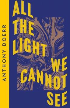 All the light we cannot see : a novel