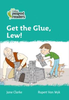 Level 3 - get the glue, lew!
