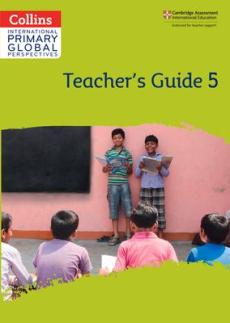 Cambridge primary global perspectives teacher's guide: stage 5
