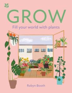 Grow : fill your world with plants