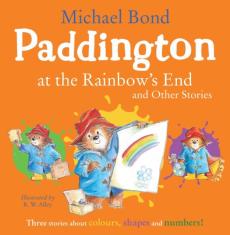 Paddington at the rainbow's end and other stories