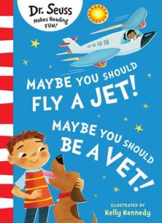 Maybe you should fly a jet! maybe you should be a vet!