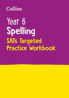 Year 6 spelling sats targeted practice workbook