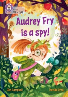 Audrey Fry is a spy!