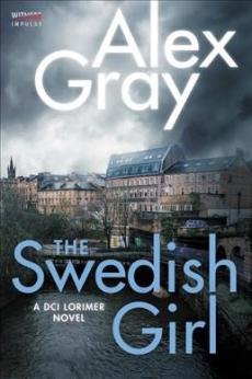 The swedish girl : a DCI Lorimer novel