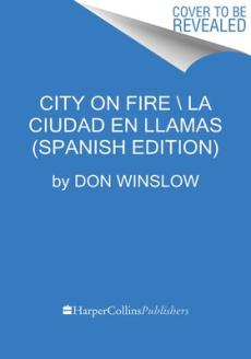 City on Fire \ Ciudad En Llamas (Spanish Edition)