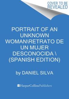 Portrait of an Unknown Woman \ Retrato de Una Desconocida (Spanish Edition)